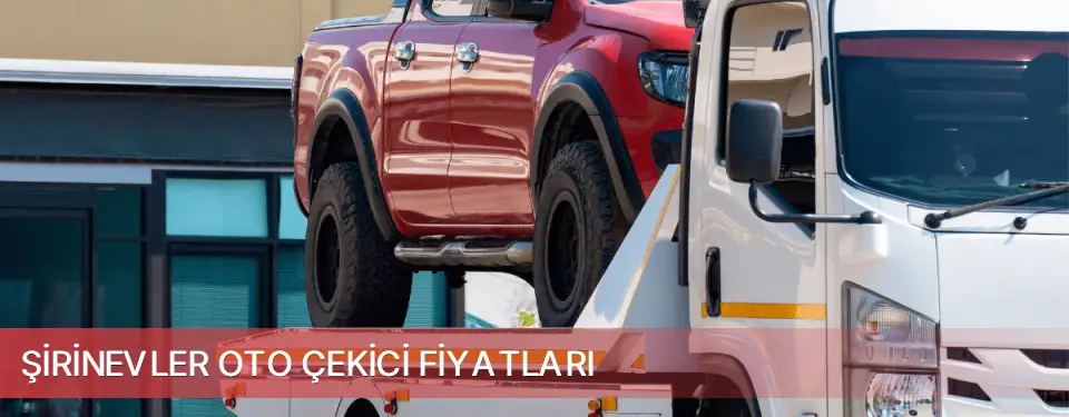 Şirinevler İlçemi Oto Çekici Fiyatları
